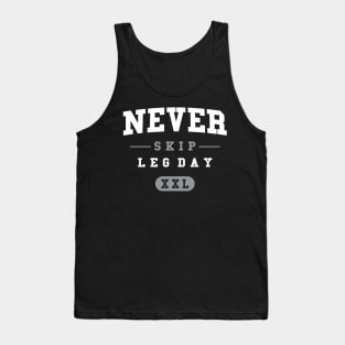 Never Skip Leg Day XXL - Gym Shirt Tank Top